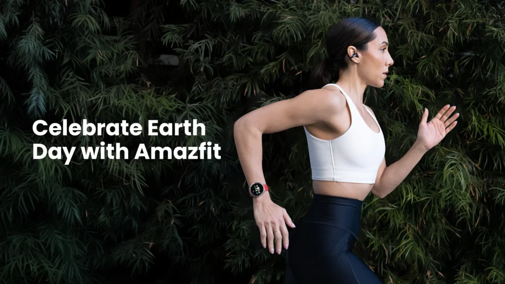Świętuj Dzień Ziemi z Amazfit: Jeden dzień dla Zdrowszej Planety